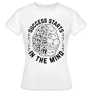 Success Starts In The Mind - Entrepreneur Success - Women's T-Shirt - white - Front - AI Model Female 172 dark (172cm)