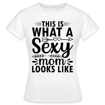 Voici à quoi ressemble une maman sexy - Fête des mères - T-shirt Femme - blanc - Devant - AI Model Female 172 dark (172cm)
