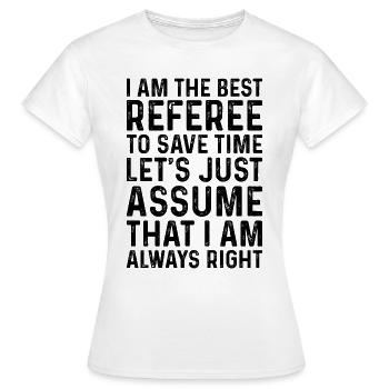 Arbitre de football - Je suis le meilleur arbitre - T-shirt Femme - blanc - Devant - AI Model Female 172 dark (172cm)