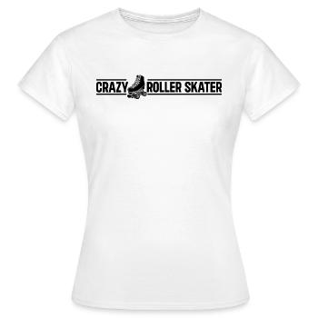 Crazy Roller Skater - Roller Skating Roller Skater - Frauen T-Shirt - Weiß - Vorne - AI Model Female 172 dark (172cm)