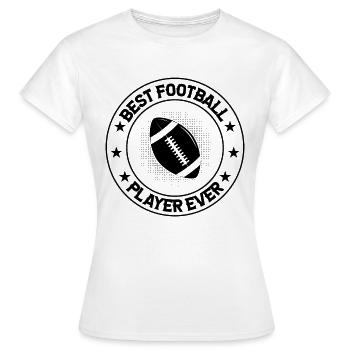Joueur de football américain - Meilleur joueur de football ev - T-shirt Femme - blanc - Devant - AI Model Female 172 dark (172cm)