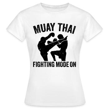 Muay Thai fighting Mode On - Thai Boxing Muay Thai - Frauen T-Shirt - Weiß - Vorne - AI Model Female 172 dark (172cm)