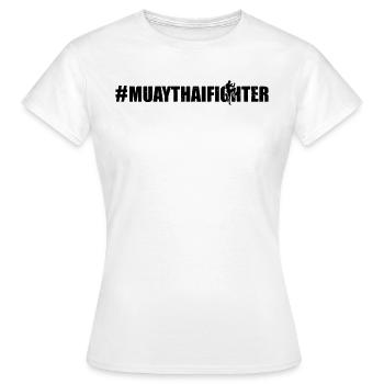 #MuayThaiFighter - Muay Thai Arts Martiaux Muay Tha - T-shirt Femme - blanc - Devant - AI Model Female 172 dark (172cm)