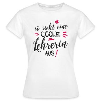 So sieht eine richtig coole Lehrerin aus - Frauen T-Shirt - Weiß - Vorne - AI Model Female 172 dark (172cm)