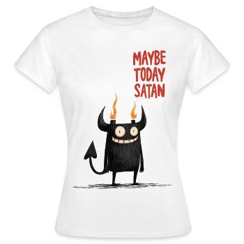 Vielleicht Heute Satan - Frauen T-Shirt - Weiß - Vorne - AI Model Female 172 dark (172cm)