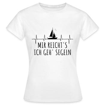 Mir Reichts Ich Geh Segeln Segelboot Spruch Segler - Frauen T-Shirt - Weiß - Vorne - AI Model Female 172 dark (172cm)