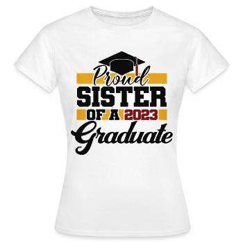 Proud Sister Of A 2023 Graduate Graduation Party - Women's T-Shirt - white - Front - AI Model Female 172 dark (172cm)