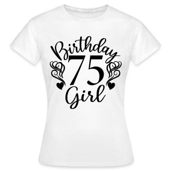 75. Geburtstag Frauen Ihr Geburtstagskind 75 Jahre alt - Frauen T-Shirt - Weiß - Vorne - AI Model Female 172 dark (172cm)
