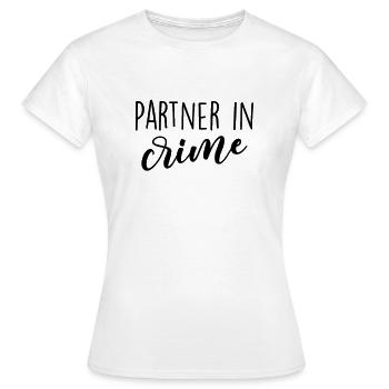 Partner in Crime - Frauen T-Shirt - Weiß - Vorne - AI Model Female 172 dark (172cm)