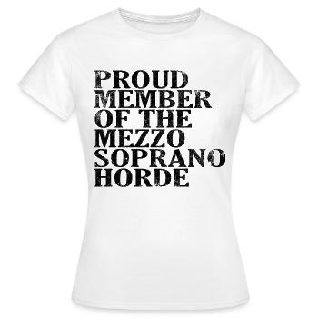 Proud Member of the Mezzo-Soprano Horde - Frauen T-Shirt - Weiß - Vorne - AI Model Female 172 dark (172cm)