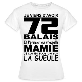 Je viens d'avoir 72 balais / anniversaire 72 ans - T-shirt Femme - blanc - Devant - AI Model Female 172 dark (172cm)