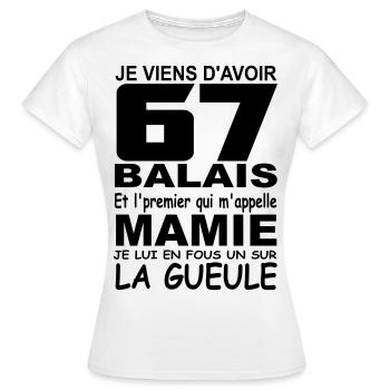Je viens d'avoir 67 balais / anniversaire 67 ans - T-shirt Femme - blanc - Devant - AI Model Female 172 dark (172cm)