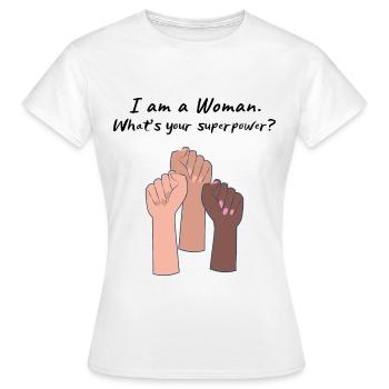 « Je suis une femme. Quel est votre superpouvoir? » - T-shirt Femme - blanc - Devant - AI Model Female 172 dark (172cm)