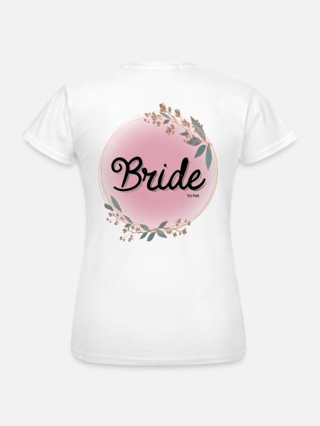 Bride to be - Frauen T-Shirt - Weiß