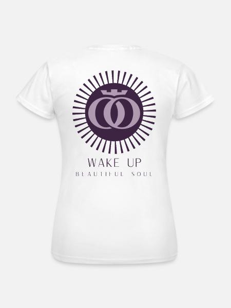 WAKE UP BEAUTIFUL SOUL - Frauen T-Shirt - Weiß