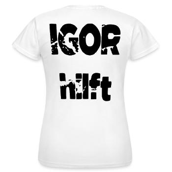 Igor helps - Women's T-Shirt - white - Back - AI Model Female 172 dark (172cm)