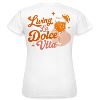 Dolce Vita Spritz  - Frauen T-Shirt - Weiß - Hinten - AI Model Female 172 dark (172cm)