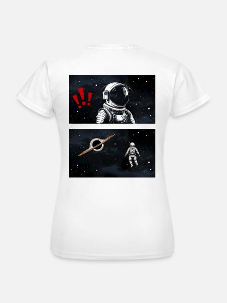 Astronaut im Schwarzen Loch - Frauen T-Shirt - Weiß