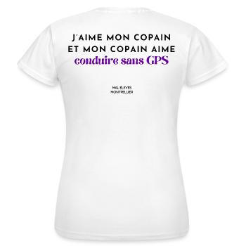 J'aime mon copain et mon copain aime conduire sans - T-shirt Femme - blanc - Dos - AI Model Female 172 dark (172cm)