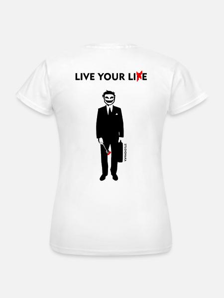 LIVE YOUR LIE-STUDIOHAKA - Frauen T-Shirt - Weiß