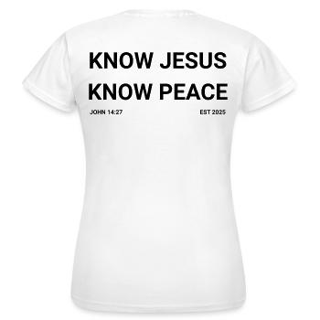 Know Jesus know peace - Women's T-Shirt - white - Back - AI Model Female 172 dark (172cm)
