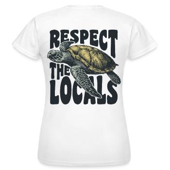 Respect the locals - T-shirt Femme - blanc - Dos - AI Model Female 172 dark (172cm)