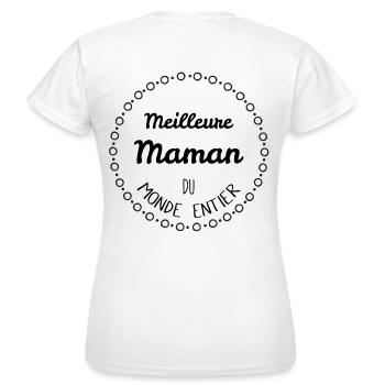 Meilleure maman du monde entier - T-shirt Femme - blanc - Dos - AI Model Female 172 dark (172cm)
