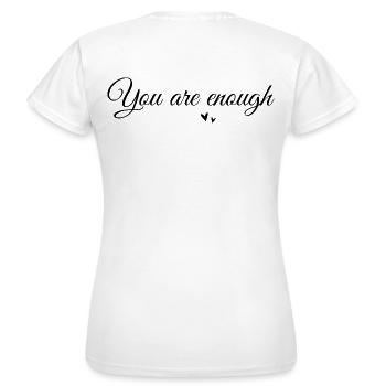 You are enough! - Women's T-Shirt - white - Back - AI Model Female 172 dark (172cm)