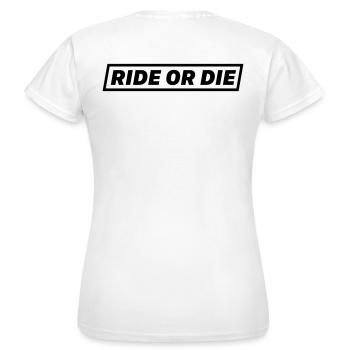 RIDE OR DIE - Women's T-Shirt - white - Back - AI Model Female 172 dark (172cm)