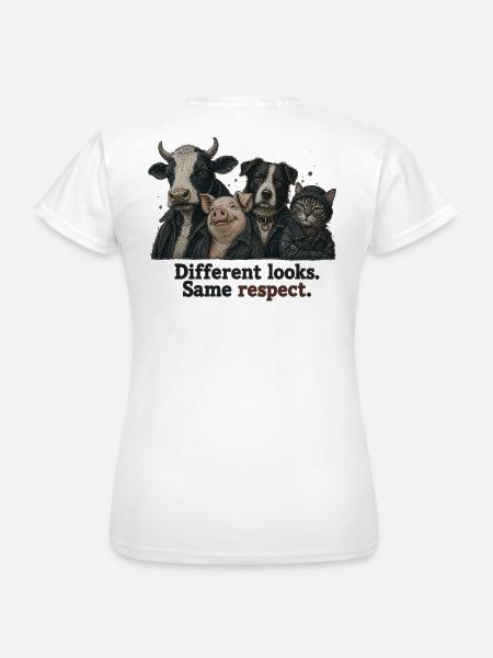 Same Respect – Cooles Statement für Tierfreunde - Frauen T-Shirt - Weiß