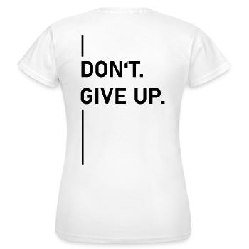 Ne pas. Abandonner. –Déclaration - T-shirt Femme - blanc - Dos - AI Model Female 172 dark (172cm)