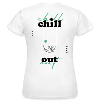 Chill Out  - Frauen T-Shirt - Weiß - Hinten - AI Model Female 172 dark (172cm)