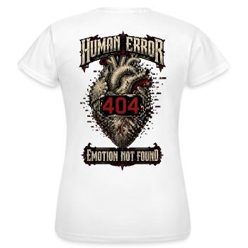 Human Error – Emotion Not Found - Women's T-Shirt - white - Back - AI Model Female 172 dark (172cm)