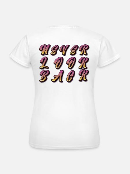 never look back - Frauen T-Shirt - Weiß