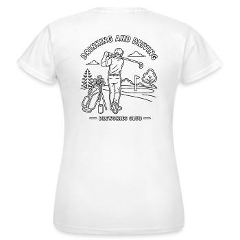 Conduite en état d’ivresse - Design de golf - T-shirt Femme - blanc - Dos - AI Model Female 172 dark (172cm)