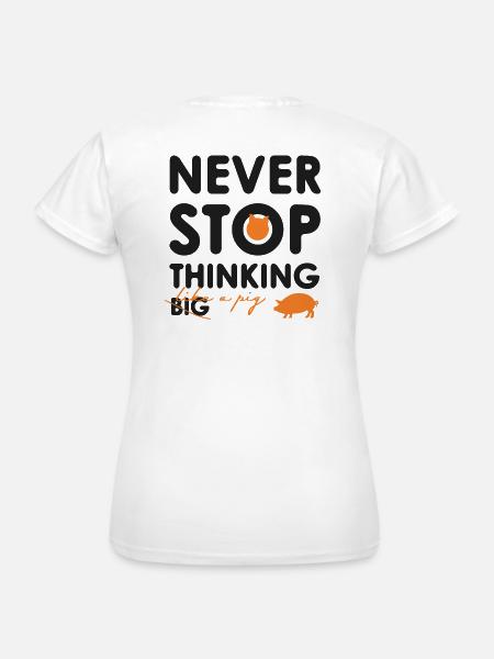Thinking big - Frauen T-Shirt - Weiß