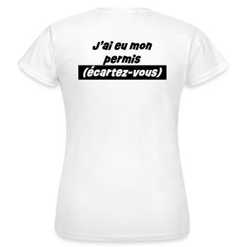 j ai eu mon permis (écartez vous) - T-shirt Femme - blanc - Dos - AI Model Female 172 dark (172cm)