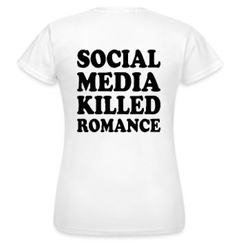 social media killed romance - Frauen T-Shirt - Weiß - Hinten - AI Model Female 172 dark (172cm)