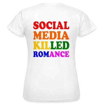 social media killed romance - Frauen T-Shirt - Weiß - Hinten - AI Model Female 172 dark (172cm)