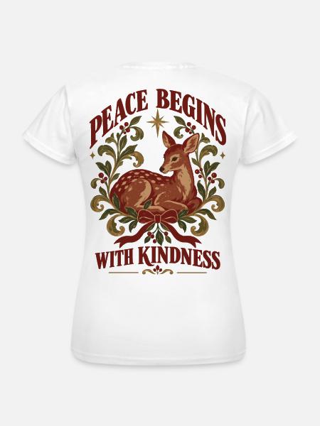 Peace Begins With Kindness - Frauen T-Shirt - Weiß
