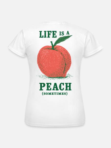 Leben ist Pfirsich (manchmal) - Frauen T-Shirt - Weiß