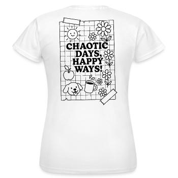 Des journées chaotiques - T-shirt Femme - blanc - Dos - AI Model Female 172 dark (172cm)