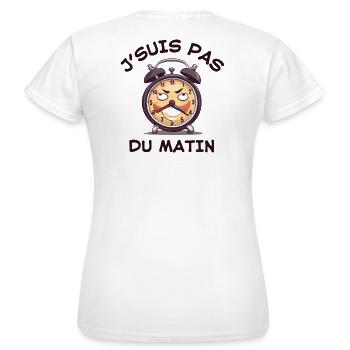 réveil matin, pas du matin - T-shirt Femme - blanc - Dos - AI Model Female 172 dark (172cm)