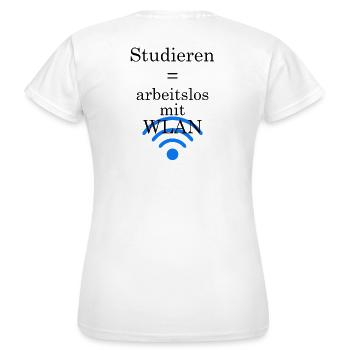 University slogan "Unemployed with WLAN" gift students - Women's T-Shirt - white - Back - AI Model Female 172 dark (172cm)