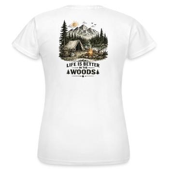Life Is Better In The Woods | Camping 2.0 - Frauen T-Shirt - Weiß - Hinten - AI Model Female 172 dark (172cm)