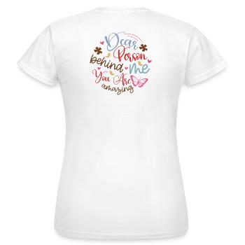 To the person behind me Dear person behind me - Women's T-Shirt - white - Back - AI Model Female 172 dark (172cm)