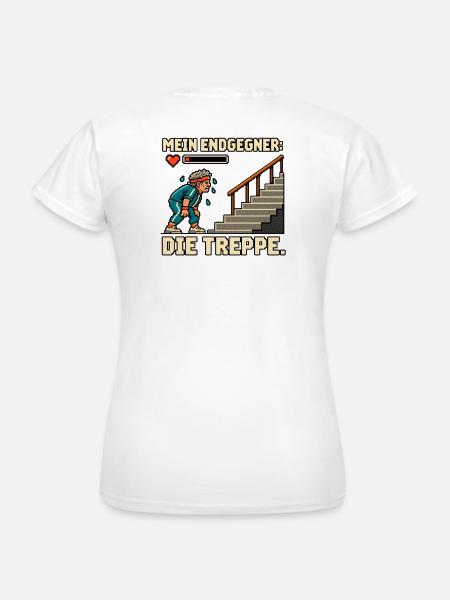 Mein Endgegner die Treppe - Frauen T-Shirt - Weiß
