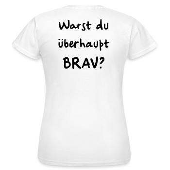 Warst du überhaupt brav? Weihnachtsmann Nikolaus - Frauen T-Shirt - Weiß - Hinten - AI Model Female 172 dark (172cm)