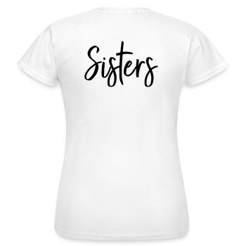 Sisters beste Freundin Partnerin Geschenk - Frauen T-Shirt - Weiß - Hinten - AI Model Female 172 dark (172cm)