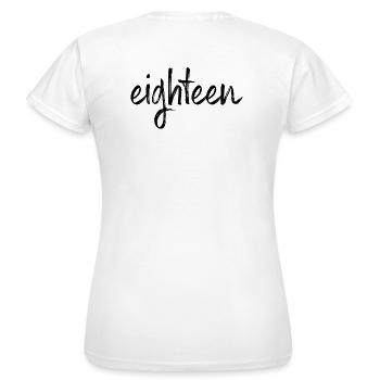 18 dix-huitième cadeau d'anniversaire de la majorité - T-shirt Femme - blanc - Dos - AI Model Female 172 dark (172cm)